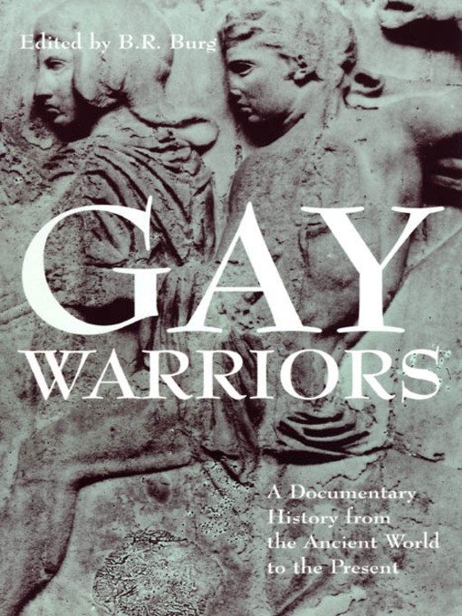 Title details for Gay Warriors by B. R. Burg - Available